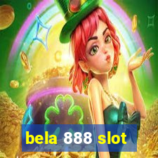 bela 888 slot